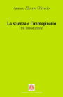 La scienza e l'immaginario. Un'introduzione: Un'introduzione