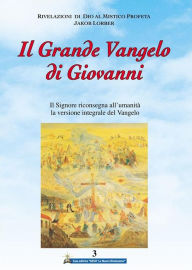 Title: Il Grande Vangelo di Giovanni 3° volume, Author: Jakob Lorber