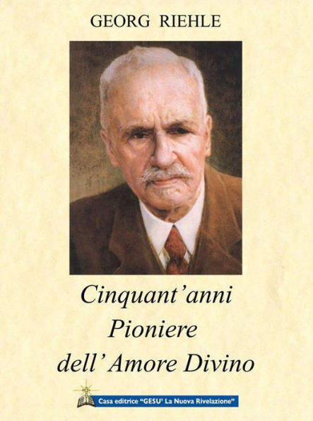 Cinquant'anni pioniere dell'Amore Divino