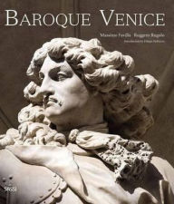 Title: Baroque Venice: Splendour and Illusion in a 'Decadent' World. Massimo Favilla, Ruggero Rugolo, Author: Massimo Favilla