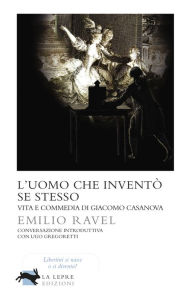 Title: L'uomo che inventò se stesso, Author: Emilio Ravel