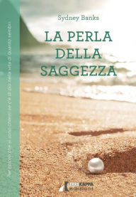 Title: La perla della saggezza, Author: Sydney Banks