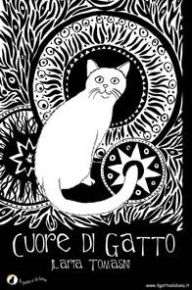 Title: Cuore di gatto, Author: Ilaria Tomasini