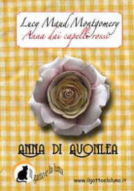 Title: Anna dai Capelli Rossi - Anna di Avonlea, Author: Lucy Maud Montgomery