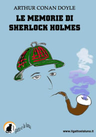 Title: Le memorie di Sherlock Holmes, Author: Arthur Conan Doyle