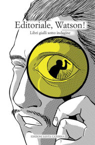 Title: Editoriale, Watson!: Libri gialli sotto indagine, Author: AA.VV.