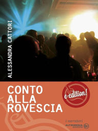 Title: Conto alla rovescia, Author: Alessandra Cattori