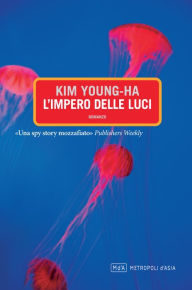 Title: L'impero delle luci, Author: Kim Young-ha