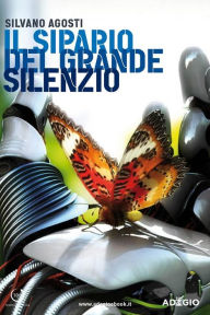 Title: Il sipario del grande silenzio, Author: Silvano Agosti