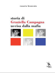 Title: Storia di Graziella Campagna, Author: Rosaria Brancato