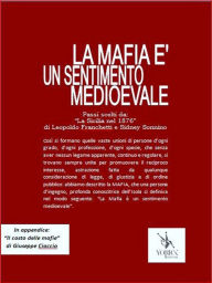 Title: La Mafia è un sentimento medioevale, Author: Leopoldo Franchetti e Sidney Sonnino