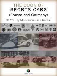 Title: The Book of Sports Cars - (France and Germany), Author: Charles Lam Markmann