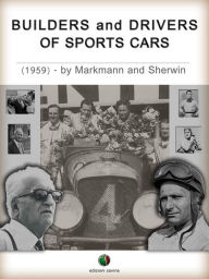 Title: Builders and Drivers of Sports Cars, Author: Charles Lam Markmann