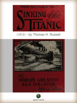 Sinking Of The Titanic The World S Greatest Sea Disaster Nook Book