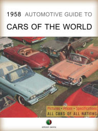Title: 1958 Automotive Guide to Cars of the World, Author: Kenneth M. Bayless