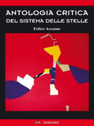 Title: Antologia critica del sistema delle stelle, Author: Felice Accame