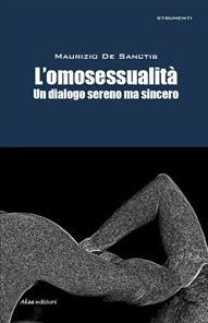 Title: L'omosessualità. Un dialogo sereno ma sincero, Author: Maurizio De Sanctis