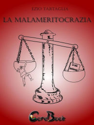 Title: La Malameritocrazia, Author: Ezio Tartaglia