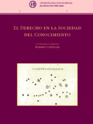 Title: El Derecho en la Sociedad del conocimiento, Author: Roberto Cippitani