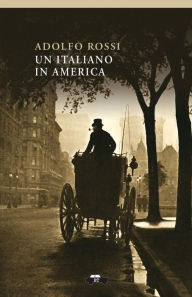 Title: Un Italiano in America, Author: Adolfo Rossi