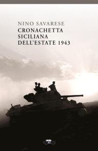 Title: Cronachetta siciliana dell'estate 1943, Author: Nino Savarese