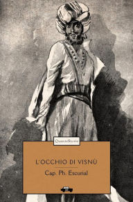 Title: L'occhio di Visnù, Author: Cap. Ph. Escurial