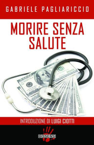 Title: Morire senza salute, Author: Gabriele Pagliariccio