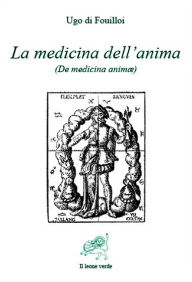 Title: La medicina dell'anima, Author: Ugo di Fouilloi