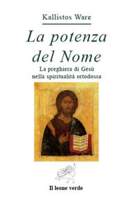 Title: La potenza del Nome, Author: Kallistos Ware