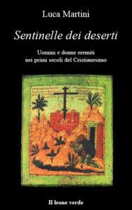 Title: Sentinelle dei deserti, Author: Luca Martini