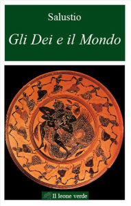 Title: Gli Dei e il Mondo, Author: Salustio