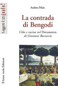 Title: La contrada di Bengodi, Author: Andrea Maia