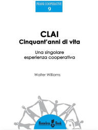 Title: CLAI, cinquant'anni di vita, Author: Walter Williams