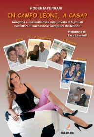Title: In campo leoni, a casa?, Author: Roberta Ferrari