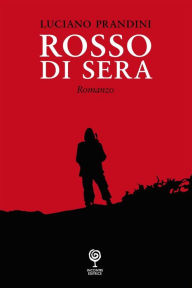 Title: Rosso di sera, Author: Luciano Prandini