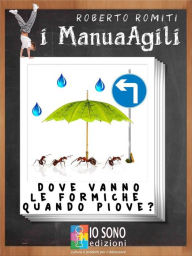 Title: Dove vanno le formiche quando piove, Author: Roberto Romiti