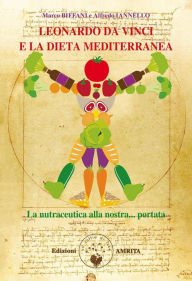 Title: Leonardo Da Vinci e la dieta mediterranea, Author: Marco Biffani