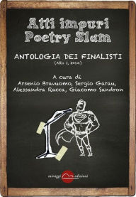 Title: Atti Impuri Poetry Slam: Atto Primo, Author: AA. VV.
