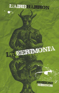 Title: La cerimonia, Author: Laird Barron