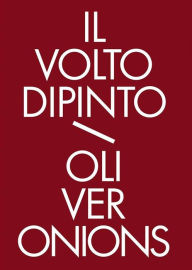 Title: Il volto dipinto: Racconti di fantasmi, Author: Oliver Onions