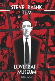 Title: Lovecraft Museum, Author: Steve Rasnic Tem