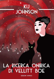 Title: La ricerca onirica di Vellitt Boe, Author: Kij Johnson