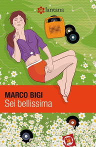 Title: Sei bellissima, Author: Marco Bigi