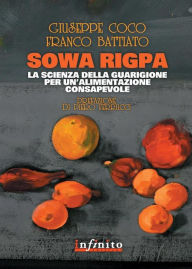 Title: Sowa Rigpa: La scienza della guarigione per un'alimentazione consapevole, Author: Franco Battiato