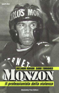 Title: Monzon - Il professionista della violenza, Author: Dario Torromeo