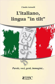 Title: L'italiano lingua in tilt, Author: Claudio Antonelli