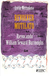 Title: Revolver mutilato, Author: Lucia Mezzalana