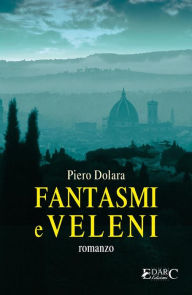 Title: Fantasmi e veleni, Author: Piero Dolara