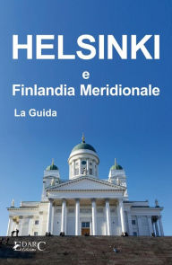 Title: Helsinki e Finlandia Meridionale - La Guida, Author: EDARC