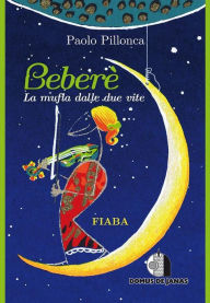 Title: Bebere' - La mufla dalle due vite, Author: Paolo Pillonca